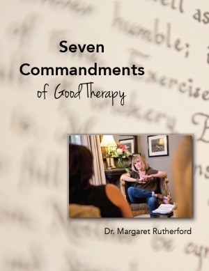 seven-commandments-of-good-therapy-dr-margaret-rutherford